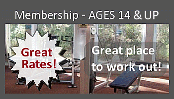 Great Rates, Membership for ages 14 and up.